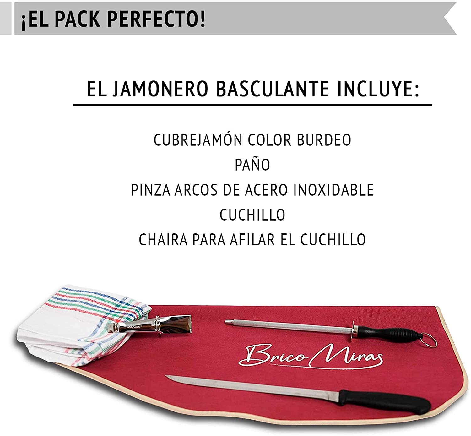 Accesorios BRICOMIRAS cubrejamón, paño, pinza arcos de acero, cuchillo y chaira